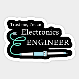 Trust me, I'm an electronics engineer Sticker